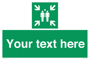 Custom sign safe condition evacuation assembly point